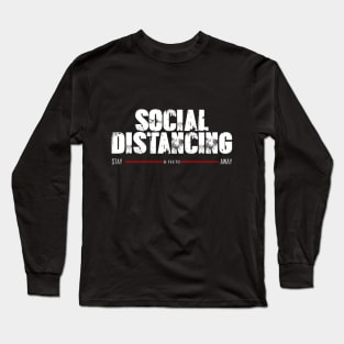 Social distancing stay away Long Sleeve T-Shirt